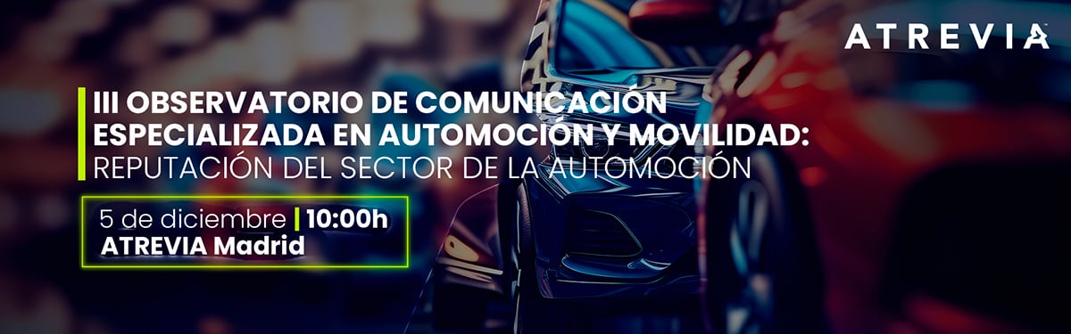 III Observatorio de comunicación  especializada en automoción y movilidad: Actual reputación del sector de automoción en España